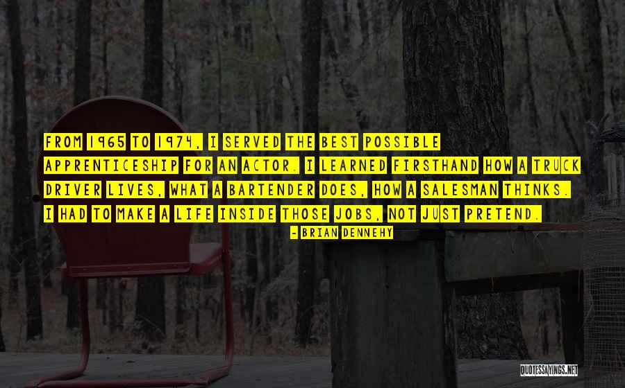 Truck Life Quotes By Brian Dennehy Truck Life Quotes By Brian Dennehy
