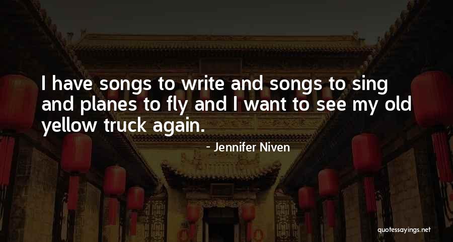 Truck Life Quotes By Jennifer Niven Truck Life Quotes By Jennifer Niven