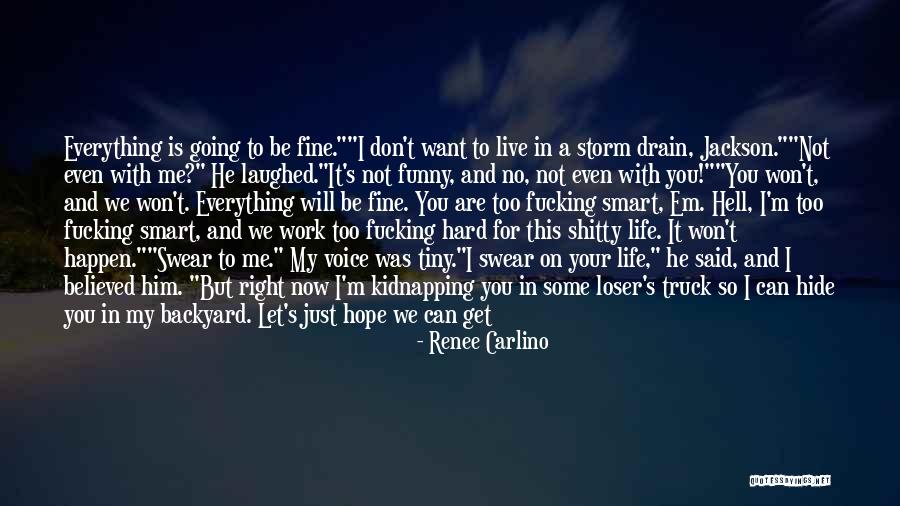 Truck Life Quotes By Renee Carlino Truck Life Quotes By Renee Carlino