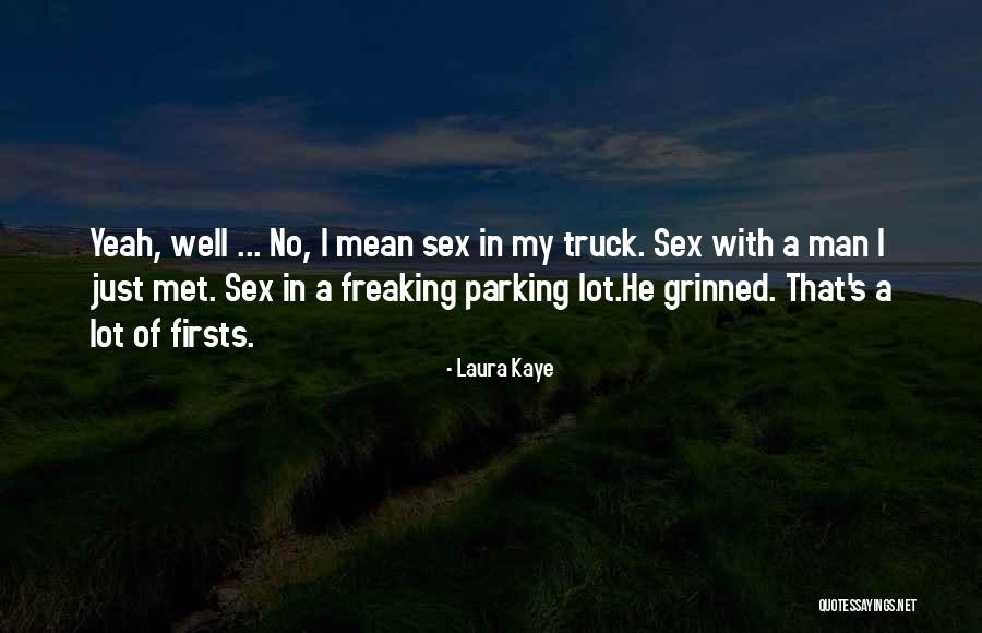 Truck Yeah Quotes By Laura Kaye