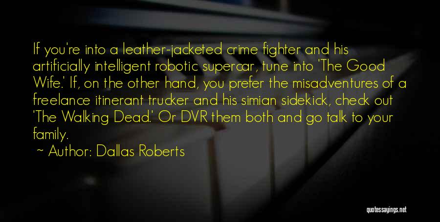 Trucker Quotes By Dallas Roberts