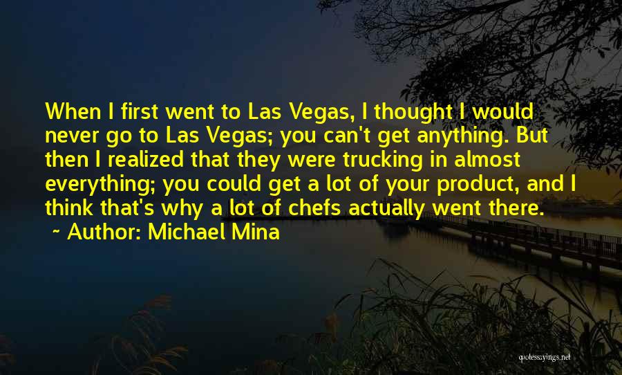 Trucking Quotes By Michael Mina