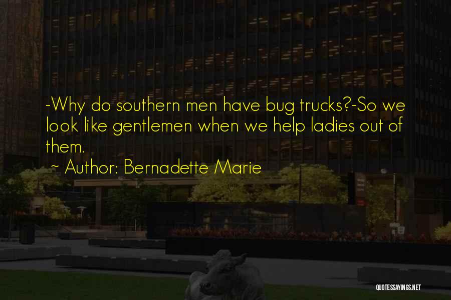 Trucks Quotes By Bernadette Marie