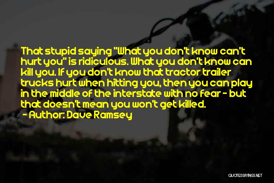 Trucks Quotes By Dave Ramsey