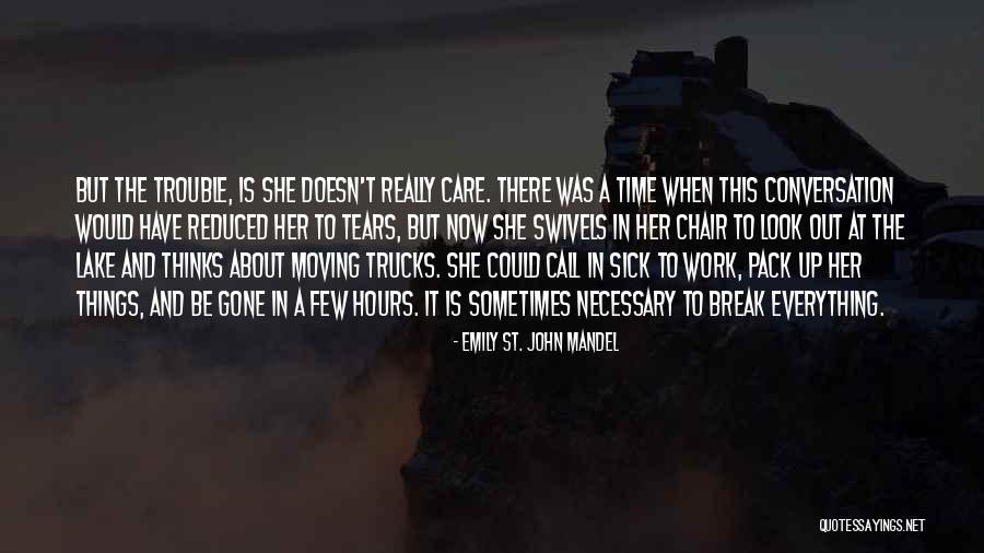 Trucks Quotes By Emily St. John Mandel