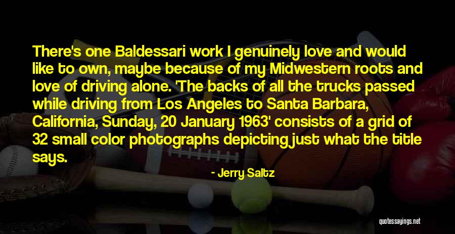 Trucks Quotes By Jerry Saltz