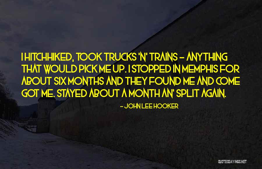 Trucks Quotes By John Lee Hooker