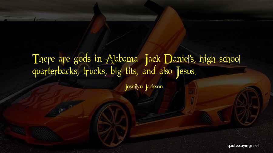 Trucks Quotes By Joshilyn Jackson