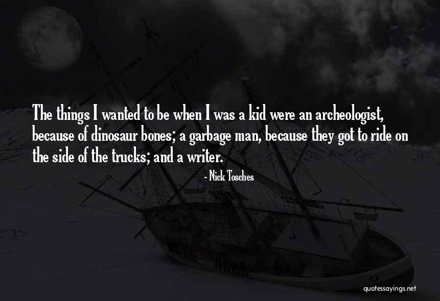 Trucks Quotes By Nick Tosches Trucks Quotes By Nick Tosches