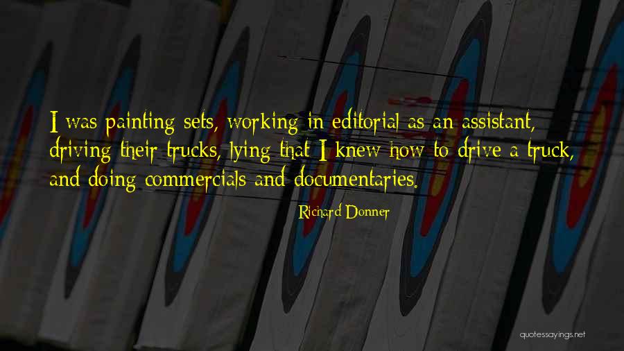 Trucks Quotes By Richard Donner Trucks Quotes By Richard Donner