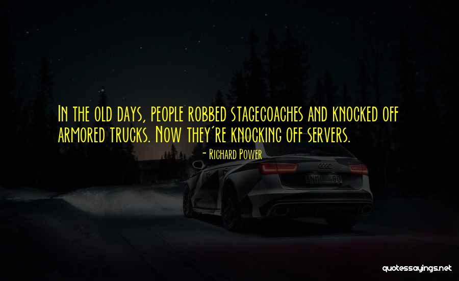 Trucks Quotes By Richard Power