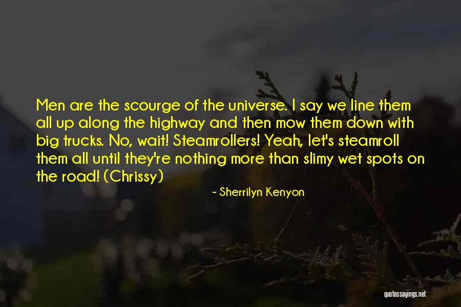 Trucks Quotes By Sherrilyn Kenyon