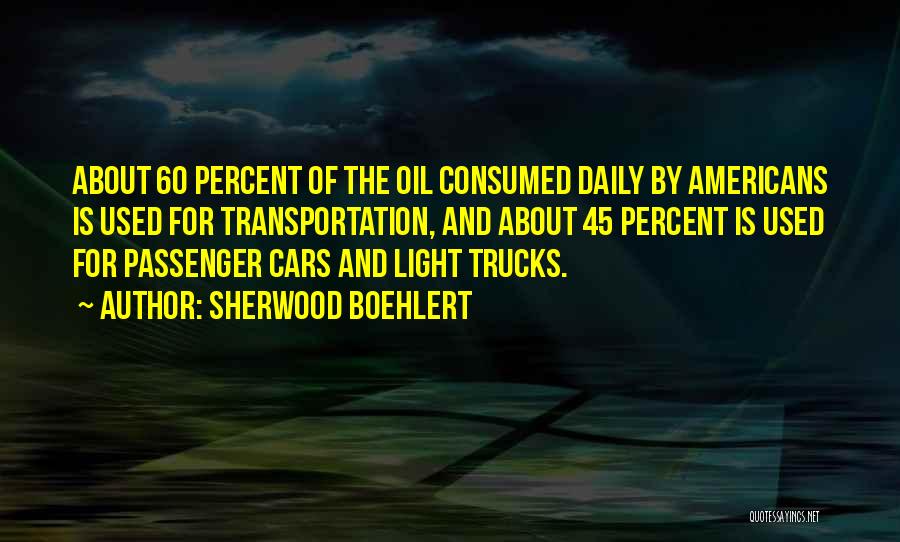 Trucks Quotes By Sherwood Boehlert