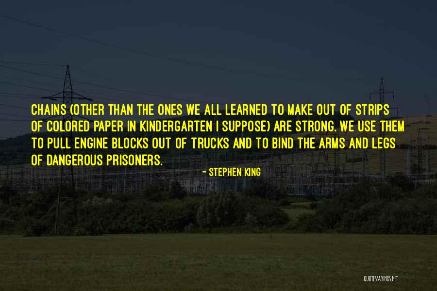 Trucks Quotes By Stephen King