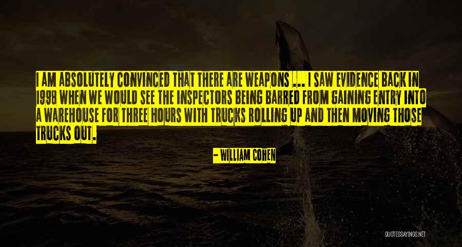 Trucks Quotes By William Cohen