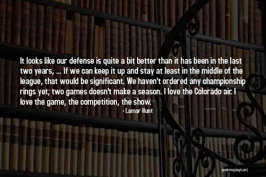 Trudee Bamberg Quotes By Lamar Hunt Trudee Bamberg Quotes By Lamar Hunt