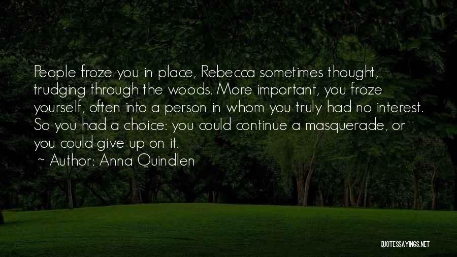 Trudging Quotes By Anna Quindlen