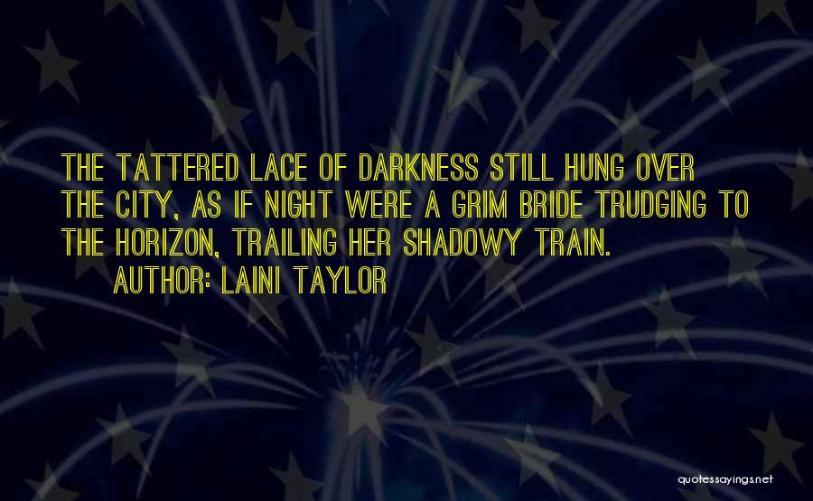 Trudging Quotes By Laini Taylor