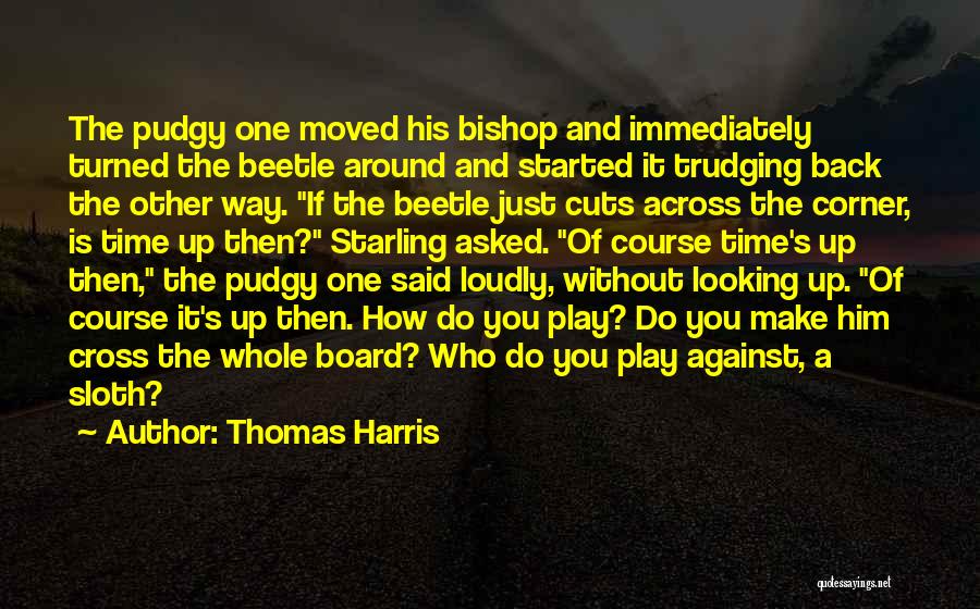 Trudging Quotes By Thomas Harris