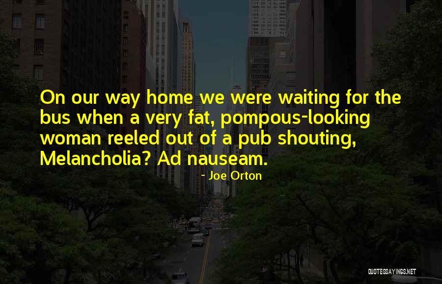 Trudis Quotes By Joe Orton