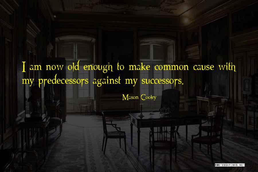 Trudis Quotes By Mason Cooley