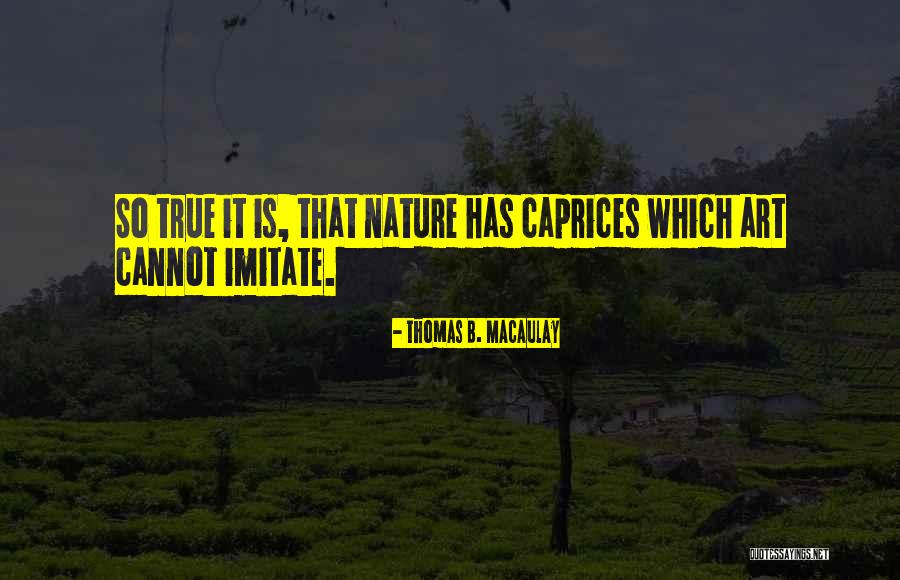 Trudis Quotes By Thomas B. Macaulay
