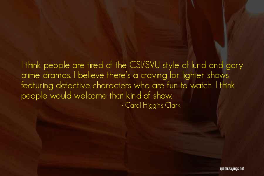 Trudne Emocje Quotes By Carol Higgins Clark Trudne Emocje Quotes By Carol Higgins Clark
