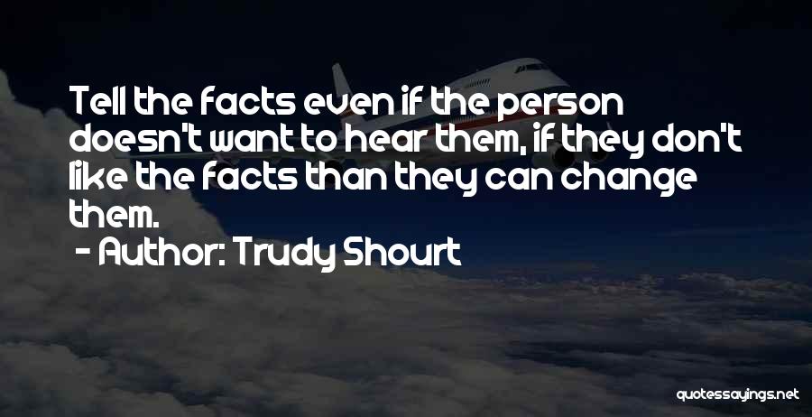 Trudy Shourt Quotes 1670625