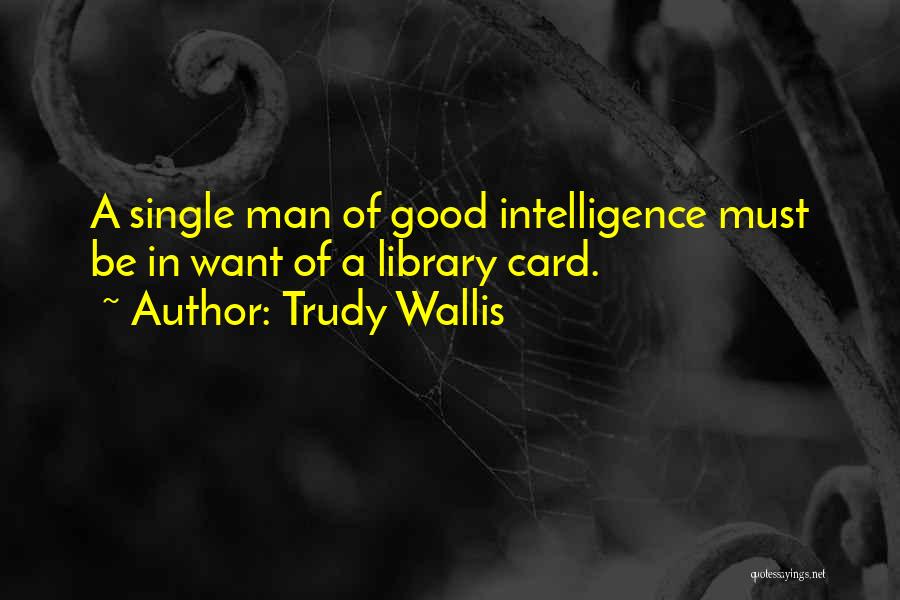 Trudy Wallis Quotes 524904