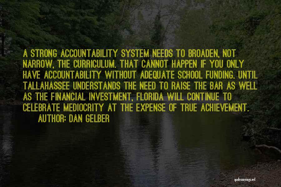 True Achievement Quotes By Dan Gelber