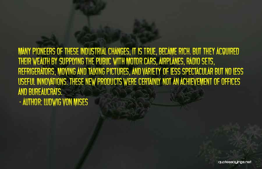 True Achievement Quotes By Ludwig Von Mises