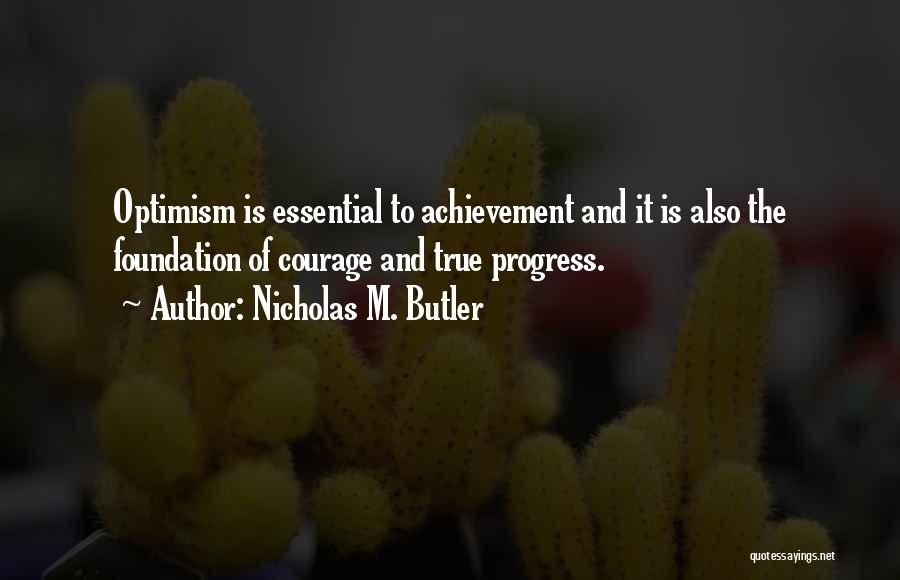 True Achievement Quotes By Nicholas M. Butler