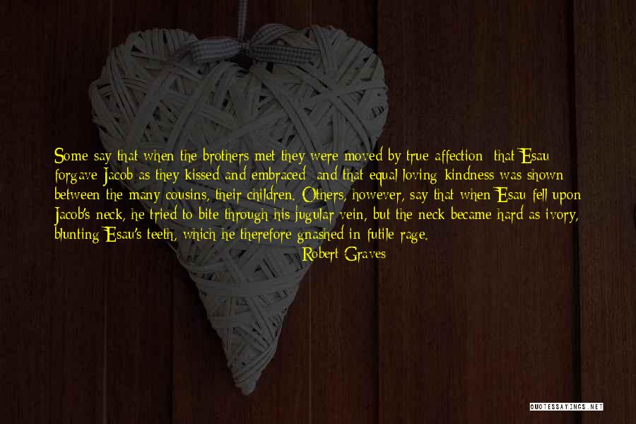 True Affection Quotes By Robert Graves True Affection Quotes By Robert Graves