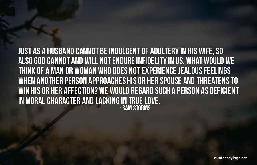 True Affection Quotes By Sam Storms True Affection Quotes By Sam Storms