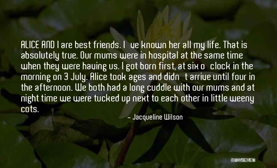 True And Best Friends Quotes By Jacqueline Wilson