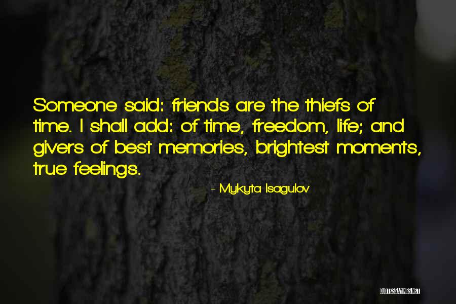 True And Best Friends Quotes By Mykyta Isagulov