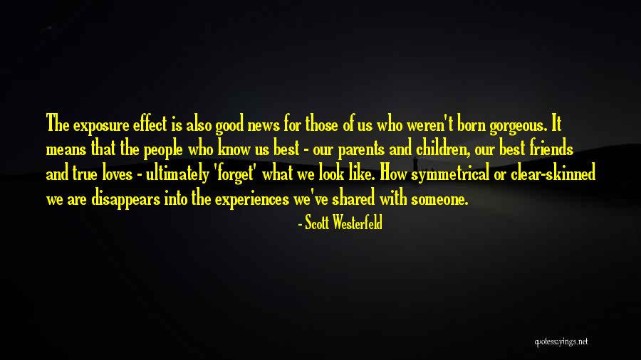 True And Best Friends Quotes By Scott Westerfeld