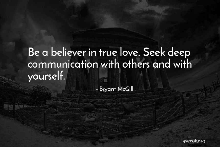 True And Deep Love Quotes By Bryant McGill