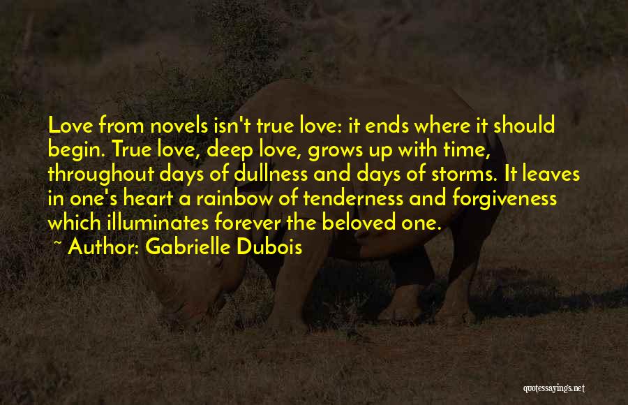 True And Deep Love Quotes By Gabrielle Dubois True And Deep Love Quotes By Gabrielle Dubois