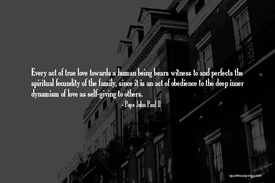 True And Deep Love Quotes By Pope John Paul II True And Deep Love Quotes By Pope John Paul II