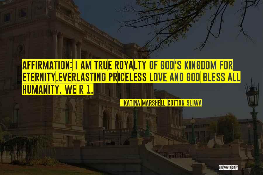 True And Everlasting Love Quotes By Katina Marshell Cotton-Sliwa