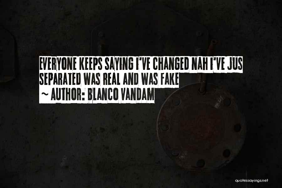 True And Fake Quotes By Blanco Vandam