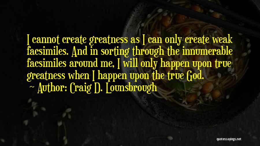 True And Fake Quotes By Craig D. Lounsbrough