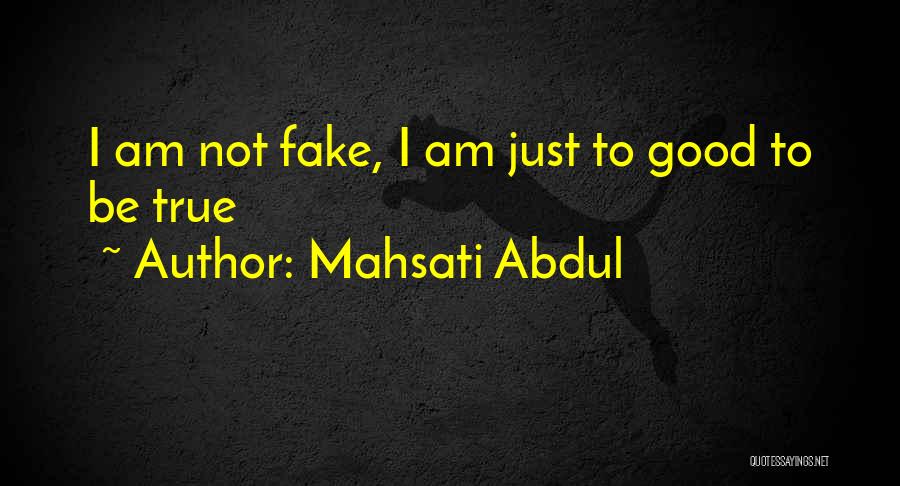 True And Fake Quotes By Mahsati Abdul