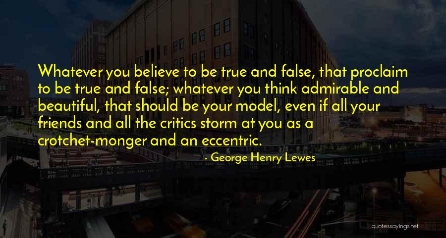 True And False Friends Quotes By George Henry Lewes