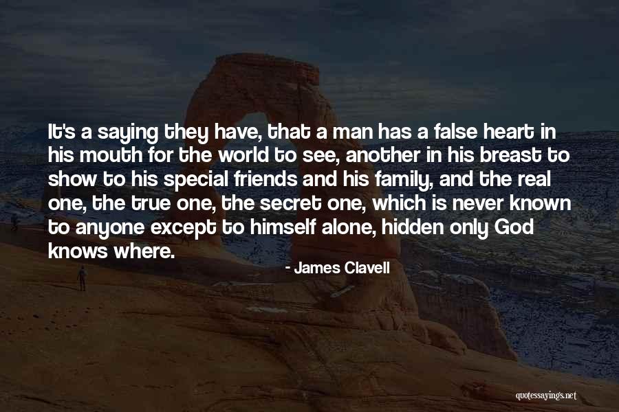 True And False Friends Quotes By James Clavell