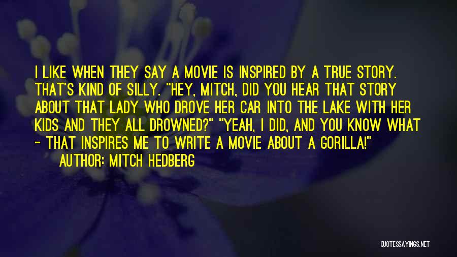 True And Funny Quotes By Mitch Hedberg