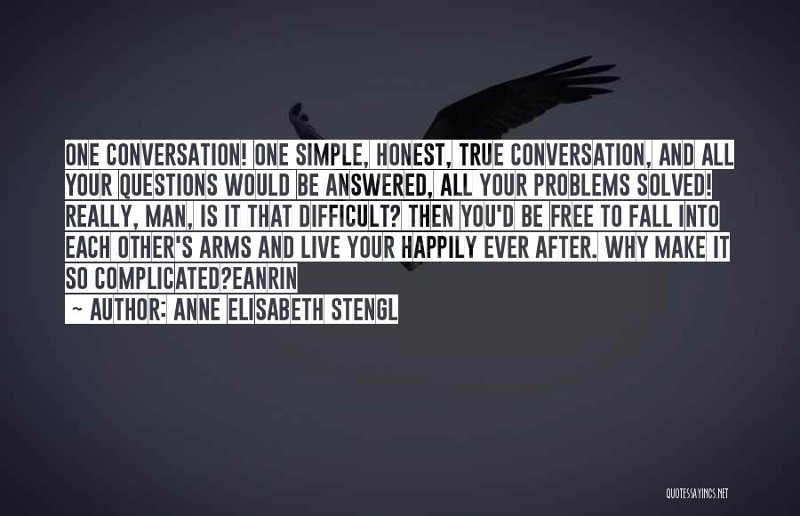 True And Honest Love Quotes By Anne Elisabeth Stengl