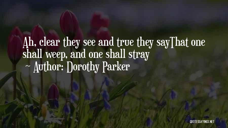 True And Love Quotes By Dorothy Parker