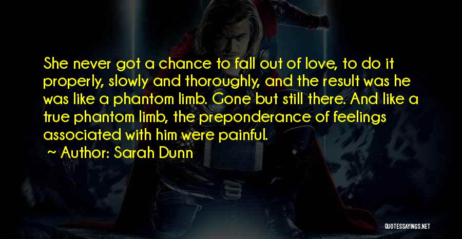 True And Painful Love Quotes By Sarah Dunn